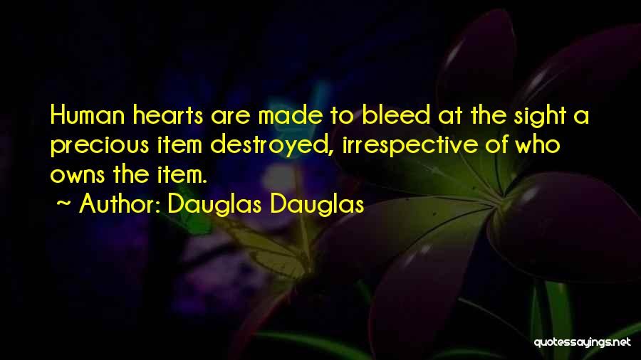 Destroyed Nature Quotes By Dauglas Dauglas