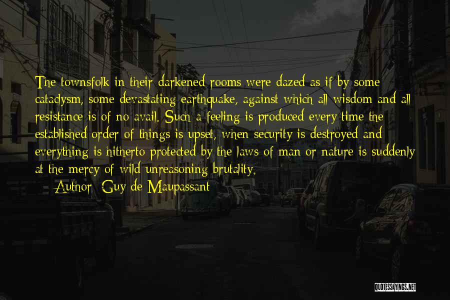 Destroyed Nature Quotes By Guy De Maupassant