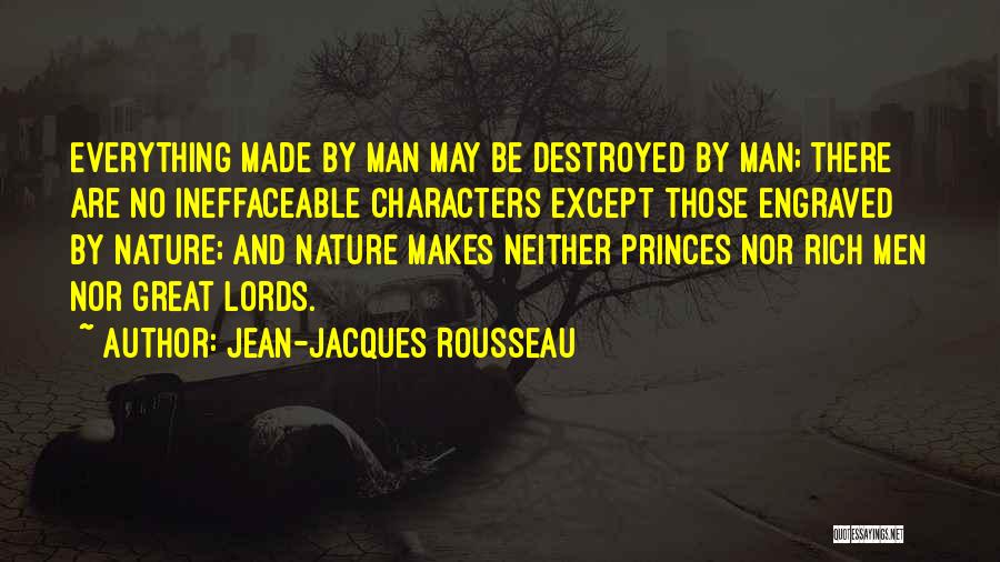 Destroyed Nature Quotes By Jean-Jacques Rousseau