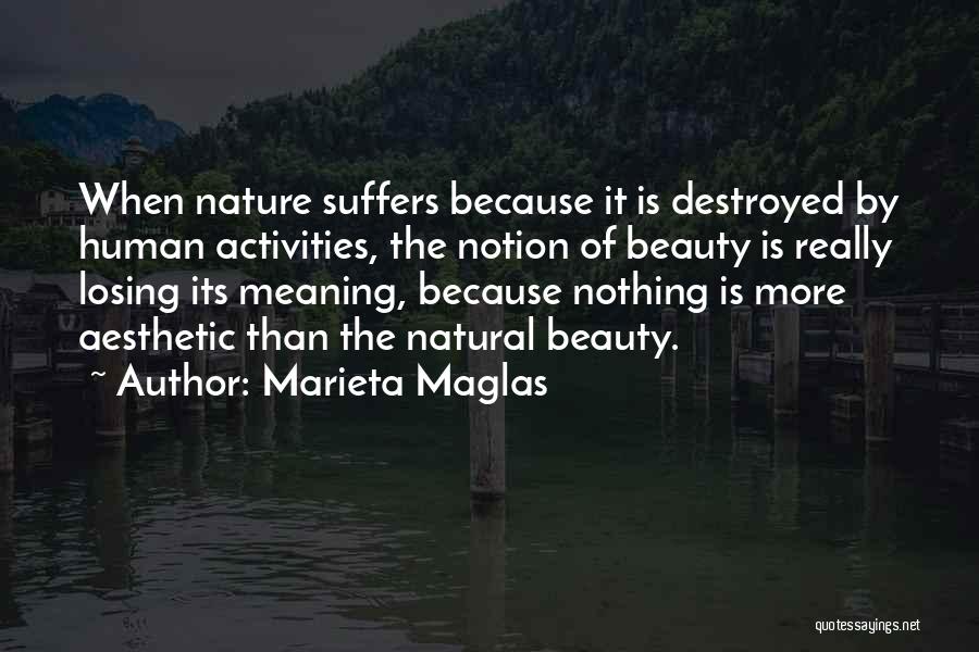 Destroyed Nature Quotes By Marieta Maglas
