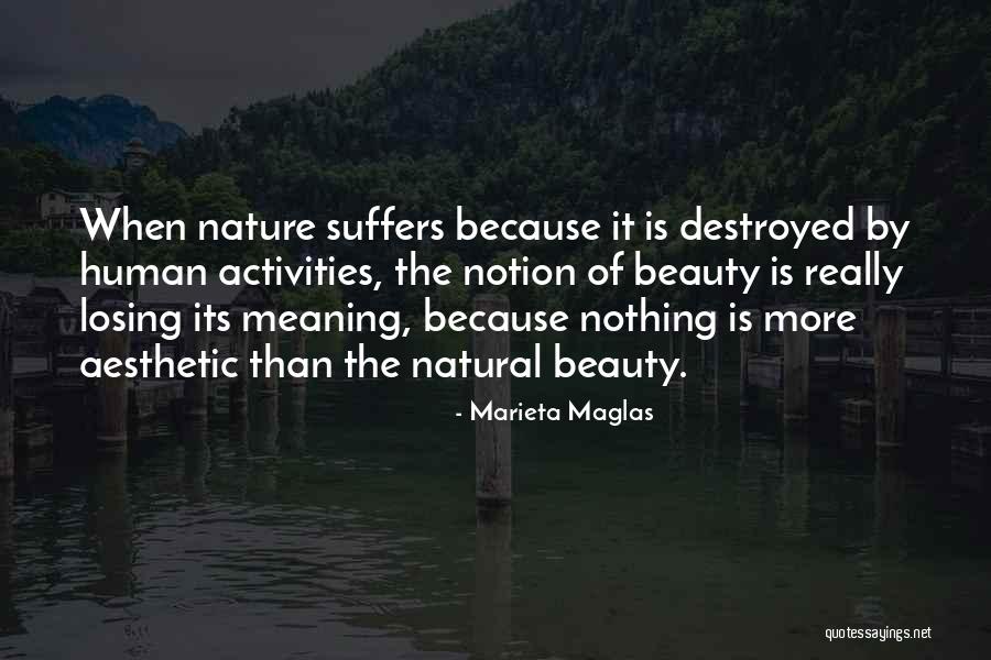 Destroyed Nature Quotes By Marieta Maglas