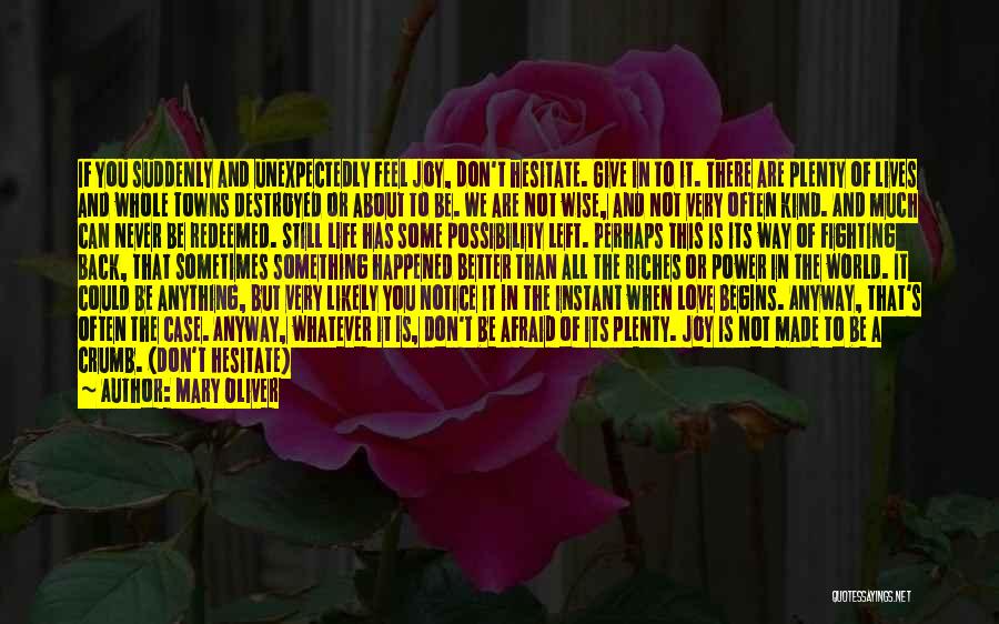 Destroyed Nature Quotes By Mary Oliver Destroyed Nature Quotes By Mary Oliver