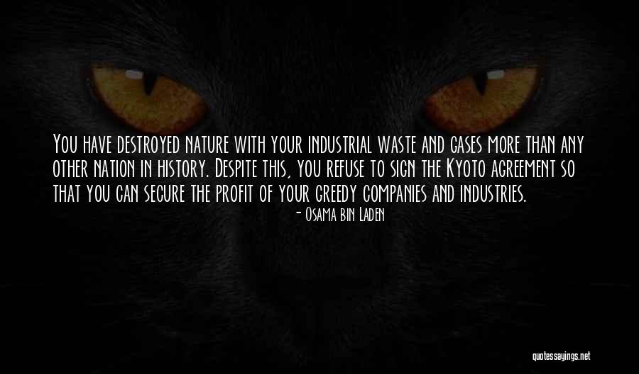 Destroyed Nature Quotes By Osama Bin Laden