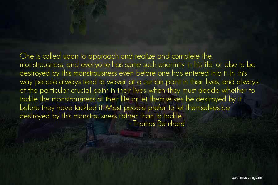 Destroyed Nature Quotes By Thomas Bernhard Destroyed Nature Quotes By Thomas Bernhard