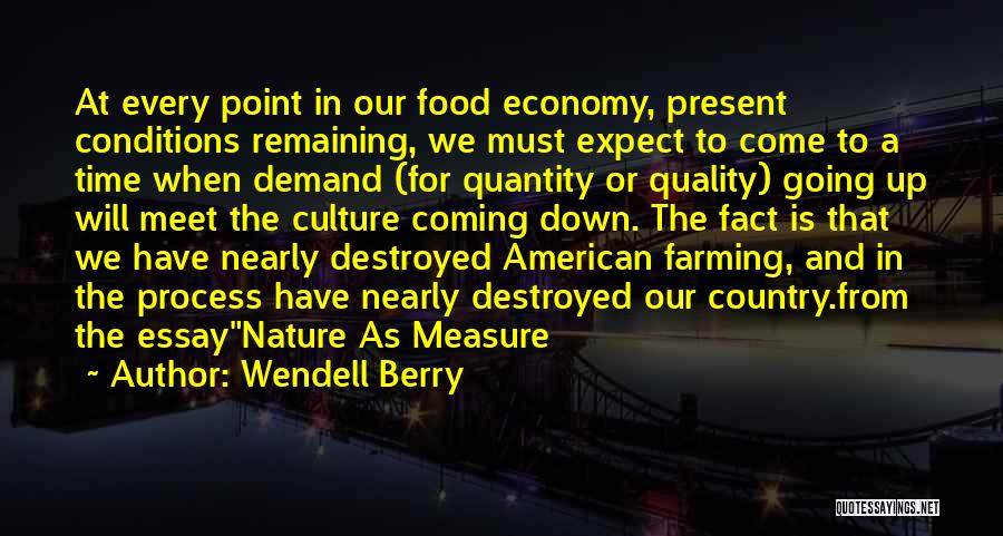 Destroyed Nature Quotes By Wendell Berry