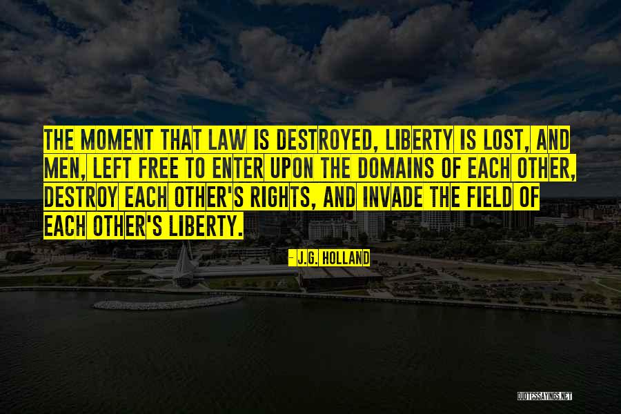Destroyed Quotes By J.G. Holland Destroyed Quotes By J.G. Holland