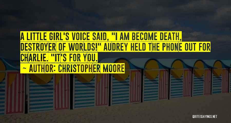 Destroyer Of Worlds Quotes By Christopher Moore