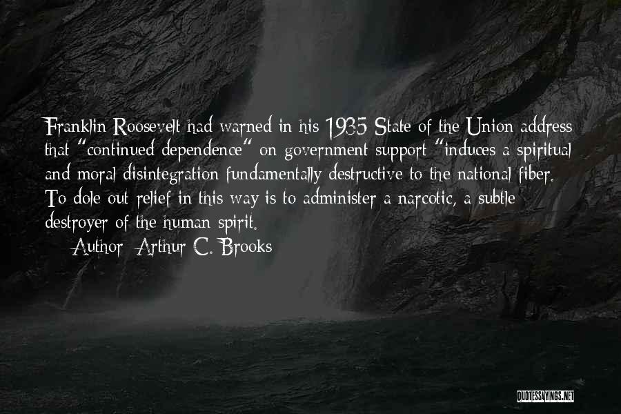 Destroyer Quotes By Arthur C. Brooks