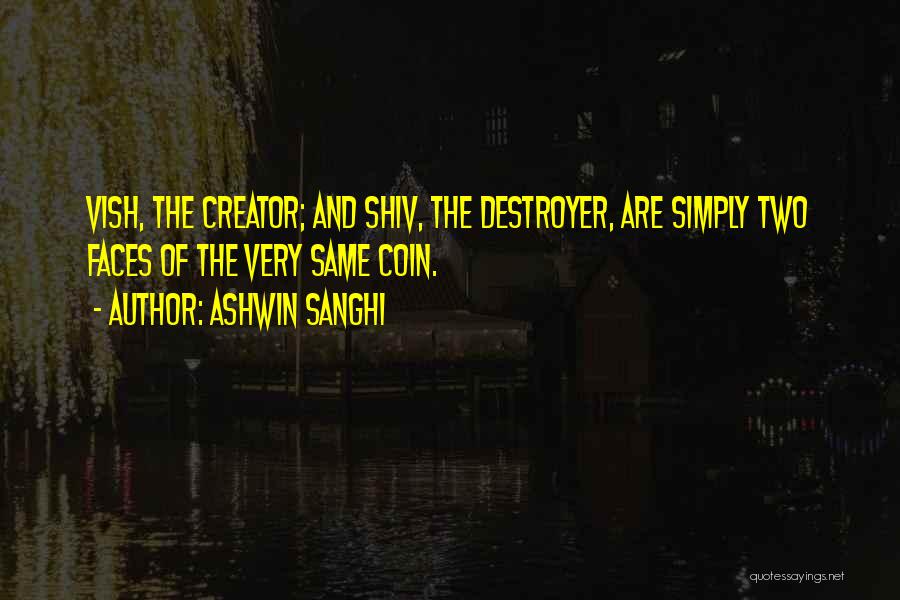 Destroyer Quotes By Ashwin Sanghi