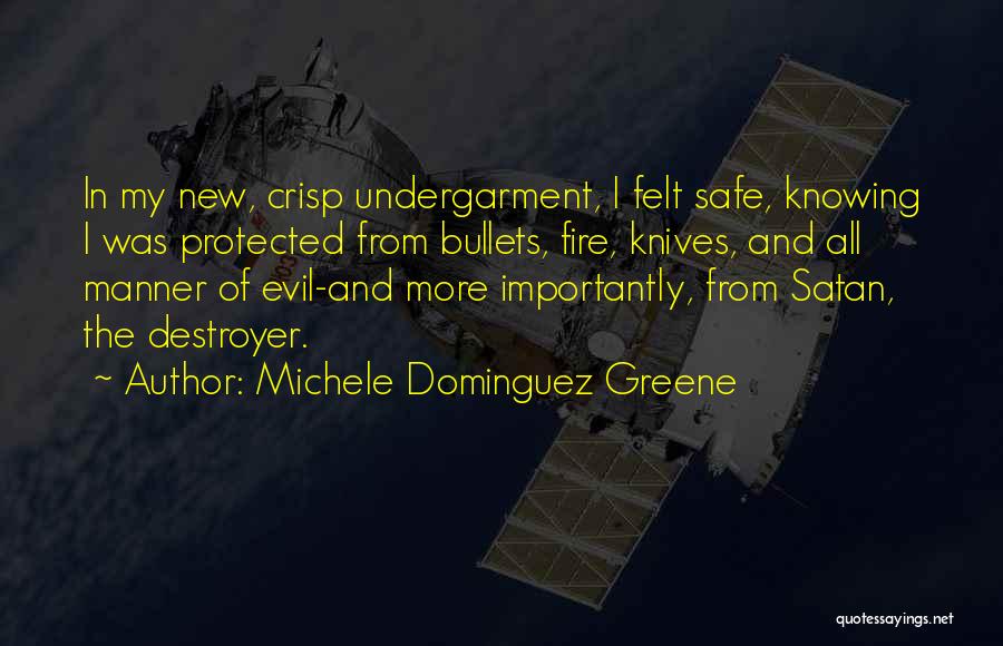 Destroyer Quotes By Michele Dominguez Greene