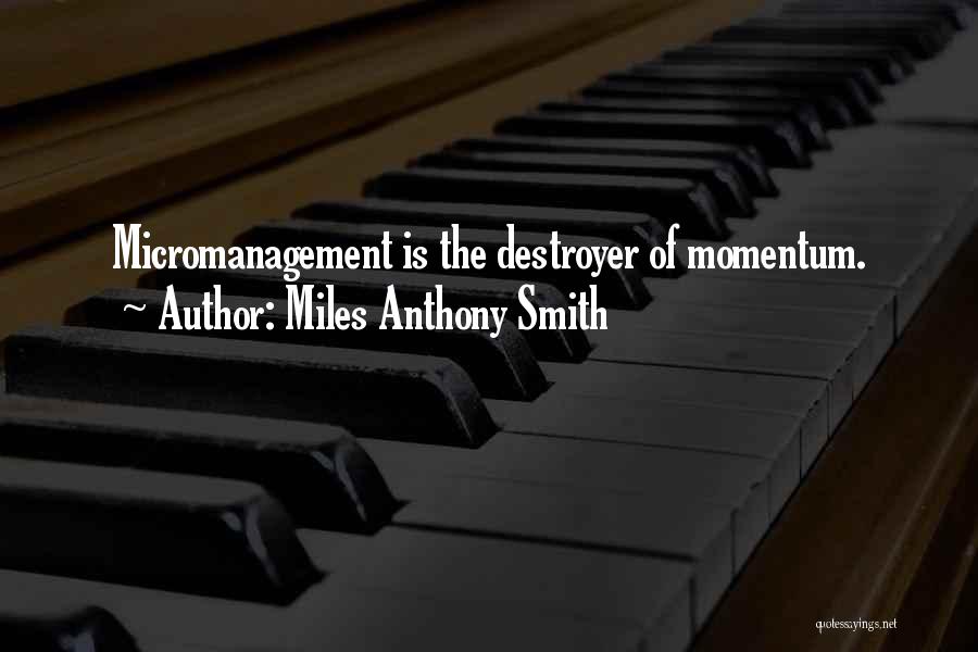 Destroyer Quotes By Miles Anthony Smith