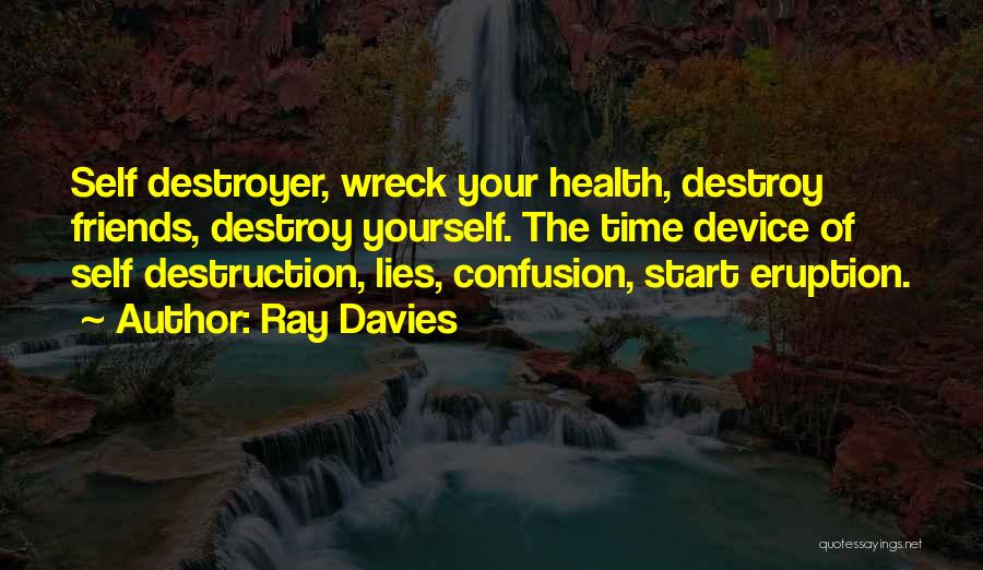 Destroyer Quotes By Ray Davies