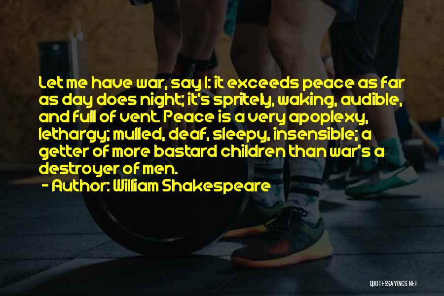 Destroyer Quotes By William Shakespeare