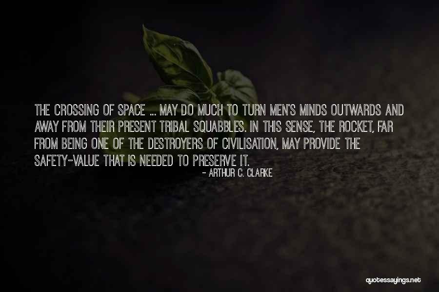 Destroyers Quotes By Arthur C. Clarke