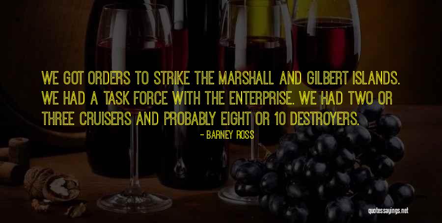 Destroyers Quotes By Barney Ross Destroyers Quotes By Barney Ross