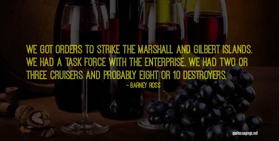 Destroyers Quotes By Barney Ross