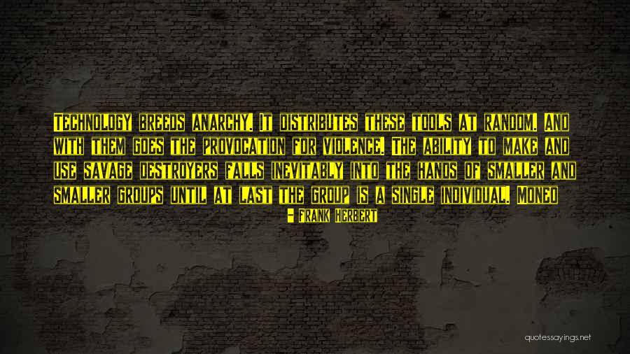 Destroyers Quotes By Frank Herbert Destroyers Quotes By Frank Herbert