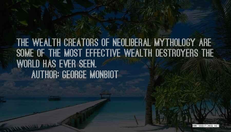 Destroyers Quotes By George Monbiot