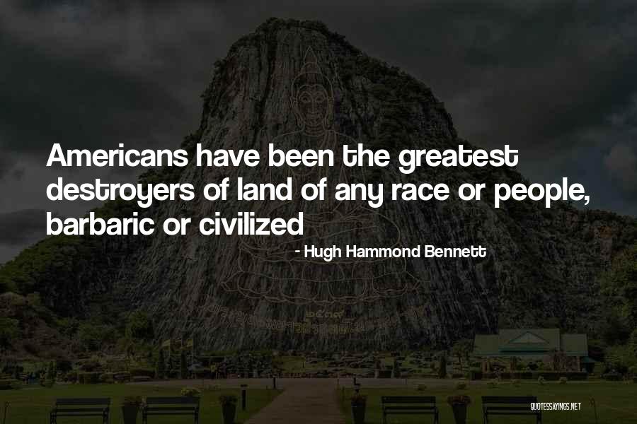 Destroyers Quotes By Hugh Hammond Bennett