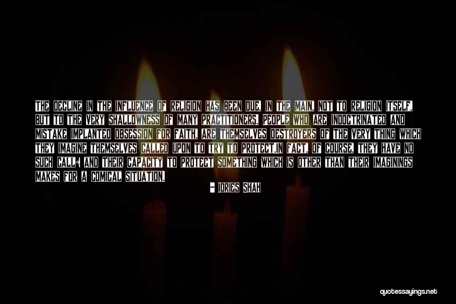 Destroyers Quotes By Idries Shah Destroyers Quotes By Idries Shah