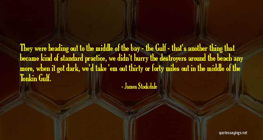 Destroyers Quotes By James Stockdale Destroyers Quotes By James Stockdale