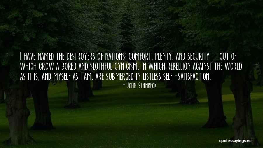 Destroyers Quotes By John Steinbeck