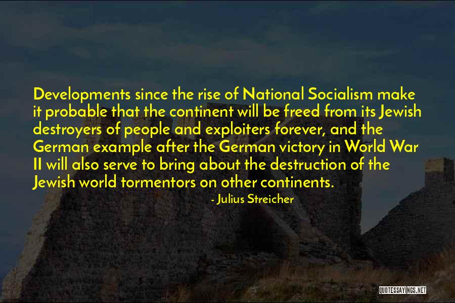 Destroyers Quotes By Julius Streicher Destroyers Quotes By Julius Streicher