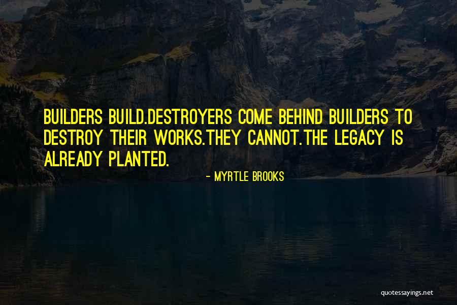 Destroyers Quotes By Myrtle Brooks Destroyers Quotes By Myrtle Brooks