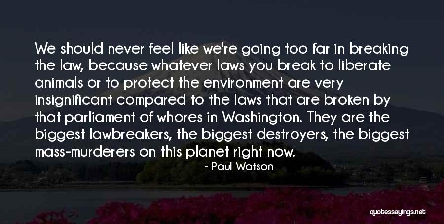 Destroyers Quotes By Paul Watson Destroyers Quotes By Paul Watson