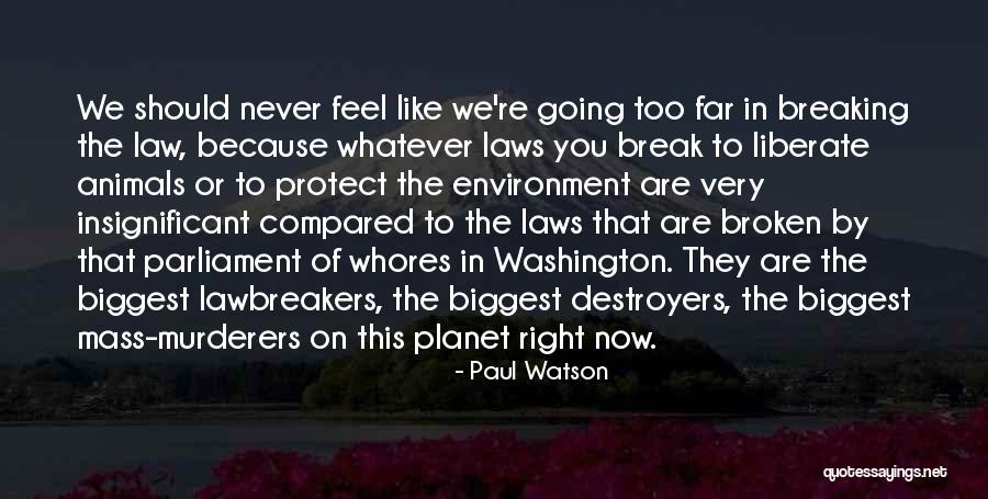 Destroyers Quotes By Paul Watson