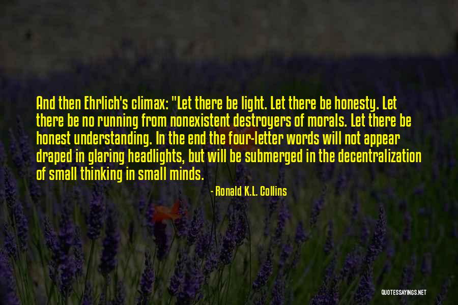 Destroyers Quotes By Ronald K.L. Collins Destroyers Quotes By Ronald K.L. Collins