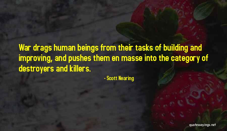 Destroyers Quotes By Scott Nearing Destroyers Quotes By Scott Nearing