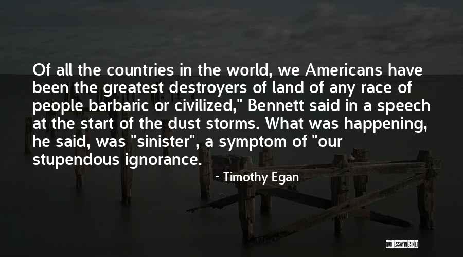 Destroyers Quotes By Timothy Egan Destroyers Quotes By Timothy Egan
