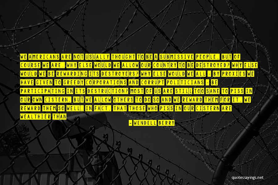 Destroyers Quotes By Wendell Berry Destroyers Quotes By Wendell Berry