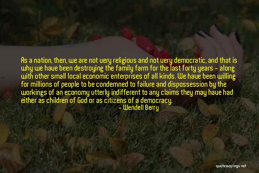 Destroying A Family Quotes By Wendell Berry Destroying A Family Quotes By Wendell Berry