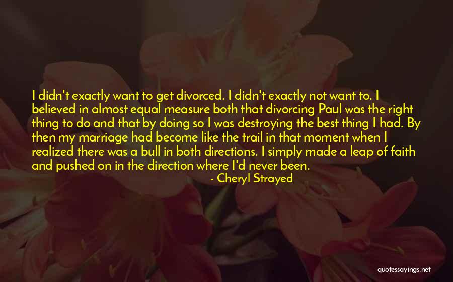 Destroying A Marriage Quotes By Cheryl Strayed Destroying A Marriage Quotes By Cheryl Strayed