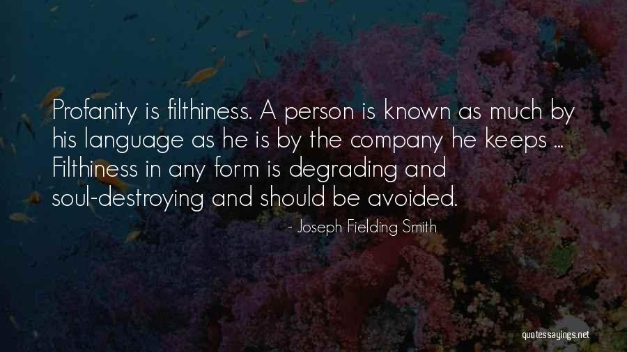 Destroying A Person Quotes By Joseph Fielding Smith Destroying A Person Quotes By Joseph Fielding Smith
