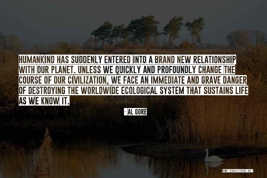 Destroying A Relationship Quotes By Al Gore Destroying A Relationship Quotes By Al Gore