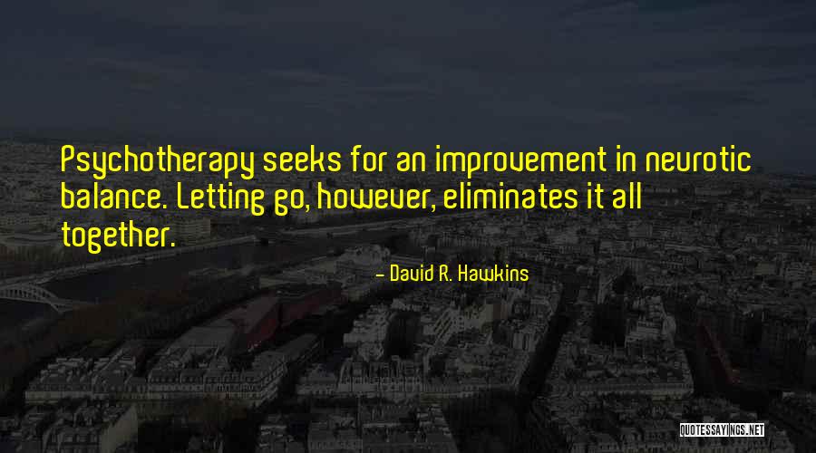 Destroying A Relationship Quotes By David R. Hawkins Destroying A Relationship Quotes By David R. Hawkins