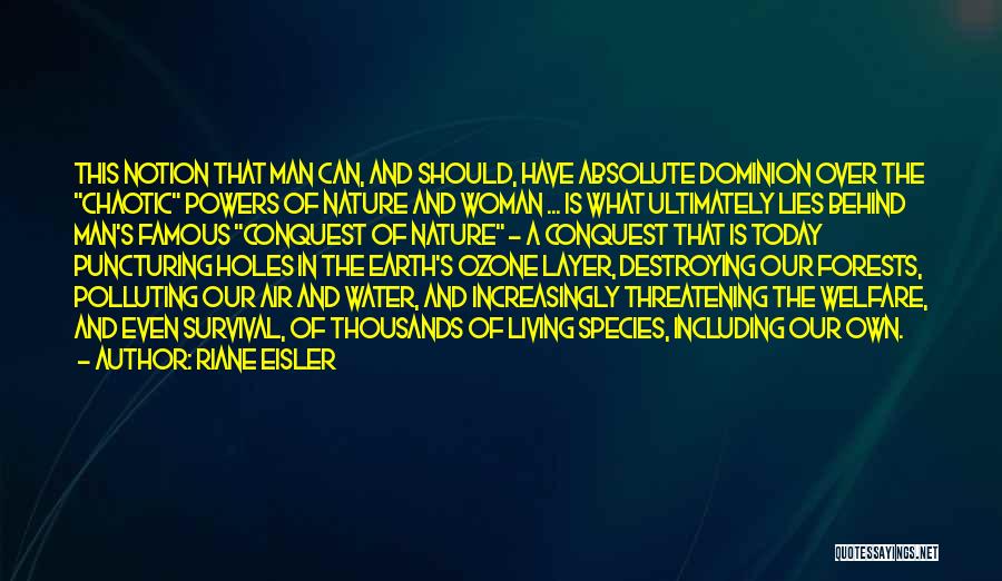 Destroying Earth Quotes By Riane Eisler