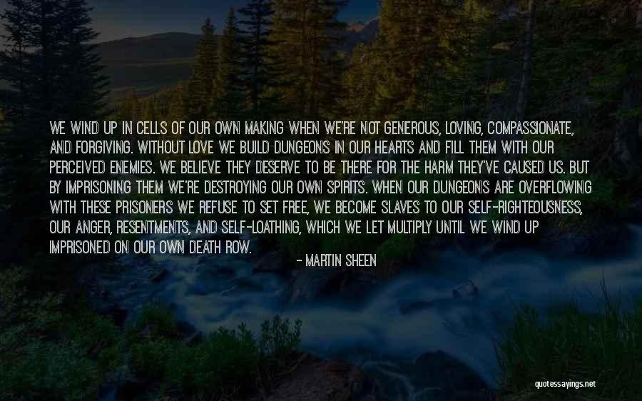 Destroying Enemies Quotes By Martin Sheen Destroying Enemies Quotes By Martin Sheen