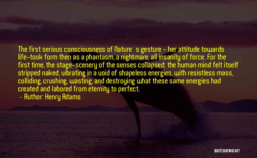 Destroying Nature Quotes By Henry Adams