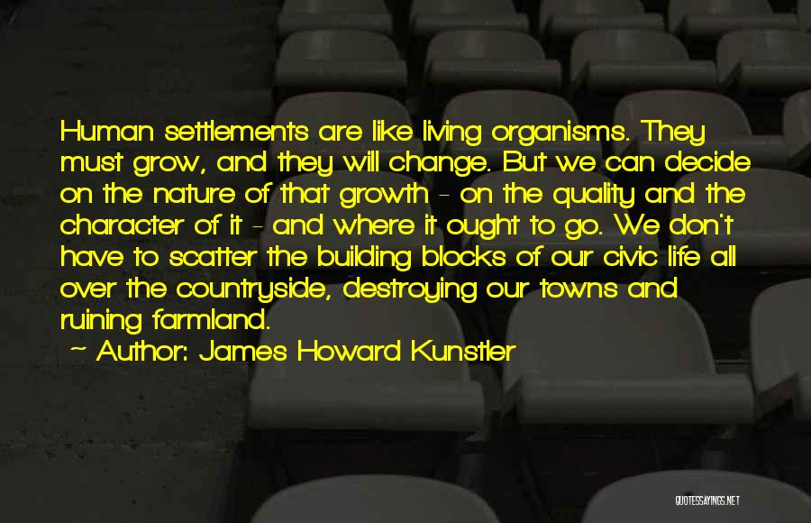 Destroying Nature Quotes By James Howard Kunstler