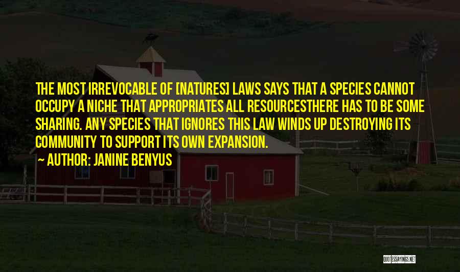 Destroying Nature Quotes By Janine Benyus
