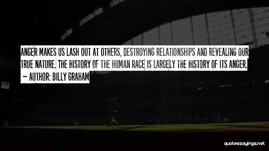 Destroying Relationships Quotes By Billy Graham