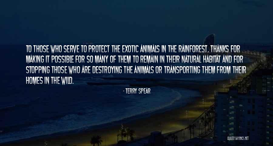 Destroying The Rainforest Quotes By Terry Spear Destroying The Rainforest Quotes By Terry Spear