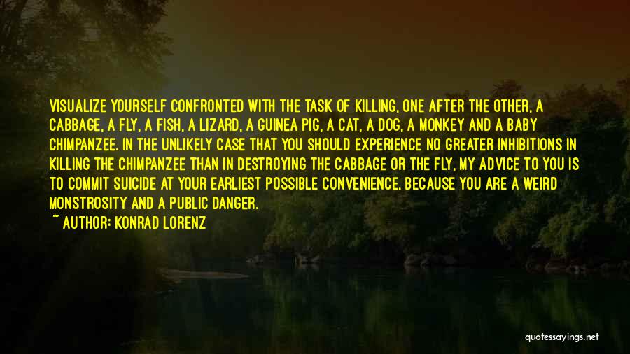 Destroying Yourself Quotes By Konrad Lorenz