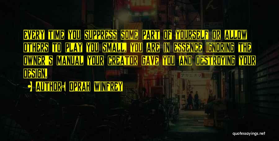 Destroying Yourself Quotes By Oprah Winfrey