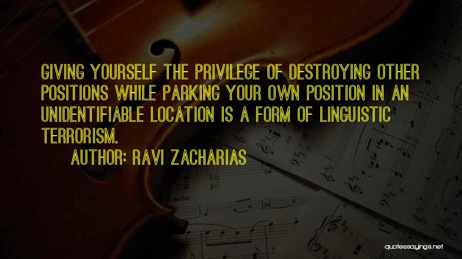 Destroying Yourself Quotes By Ravi Zacharias