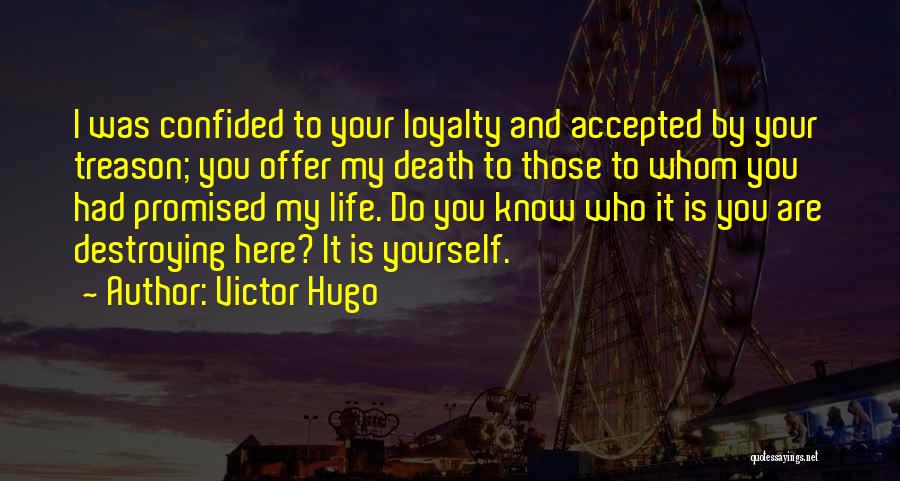 Destroying Yourself Quotes By Victor Hugo